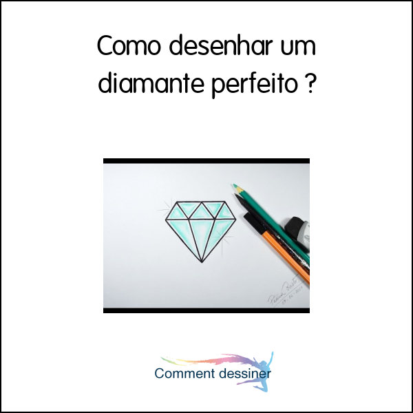 Como desenhar um diamante perfeito